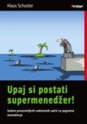 Upaj si postati supermened�er!